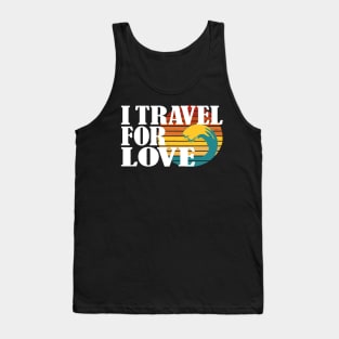 I travel for love. Vintage sunset and wave Tank Top